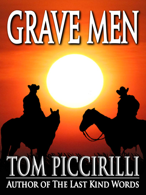 Title details for Grave Men by Tom Piccirilli - Available